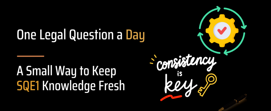 One Legal Question a Day: A Small Way to Keep SQE1 Knowledge Fresh