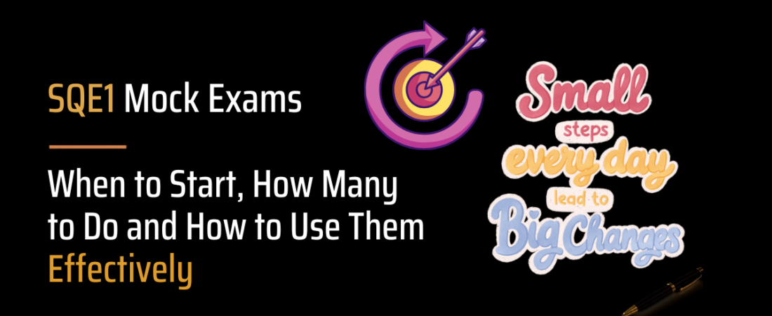 SQE1 Mock Exams: When to Start, How Many to Do and How to Use Them Effectively